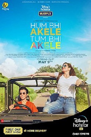 Download Hum Bhi Akele Tum Bhi Akele (2021) Hindi Full Movie 480p [400MB] | 720p [1GB] | 1080p [2GB]