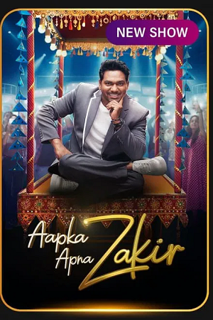 Download Aapka Apna Zakir (2024) Season 1 [S01E10 Added] Hindi Realty Tv-Show All Episodes 480p 720p & 1080p WEB-DL
