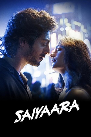 Download Saiyaara (2025) Netflix WEB-DL {Hindi DD5.1} Full Movie 480p [400MB] | 720p [1GB] | 1080p [2.6GB] | 2160p 4K-SDR [18.3GB]