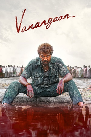 Download Vanangaan (2025) Dual Audio [Hindi + Tamil] WeB-DL 480p [330MB] | 720p [1.4GB] | 1080p [3.1GB]