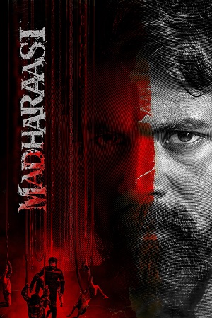 Download Madharasi (2025) Dual Audio [Hindi + Tamil] 480p [550MB] | 720p [1.4GB] | 1080p [3.2GB] WeB-DL