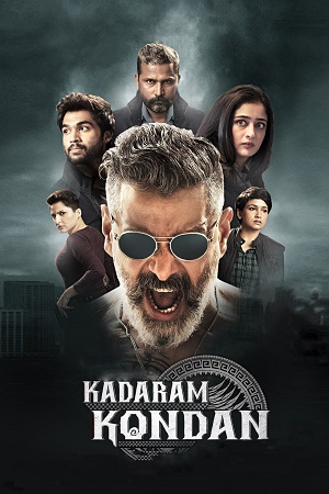 Download Kadaram Kondan (2019) UnCut Dual Audio [Hindi ORG + Tamil] WeB-DL 480p [390MB] | 720p [1GB] | 1080p [2.4GB] | 2160p 4K [4.8GB]
