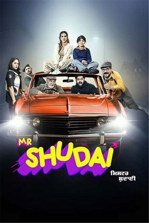 Download Mr Shudai (2024) Punjabi Full Movie 480p [480MB] | 720p [1.3GB] | 1080p [2.8GB] WEB-DL