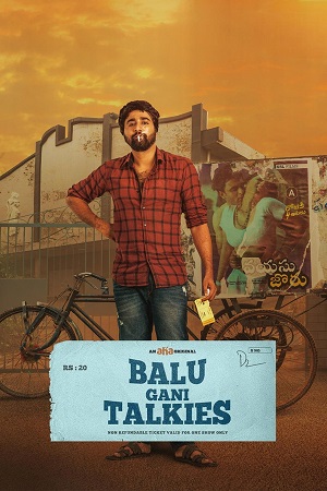 Download Balu Gaani Talkies (2024) Dual Audio [Hindi + Telugu] 480p [600MB] | 720p [1.2GB] | 1080p [2.1GB] WeB-DL
