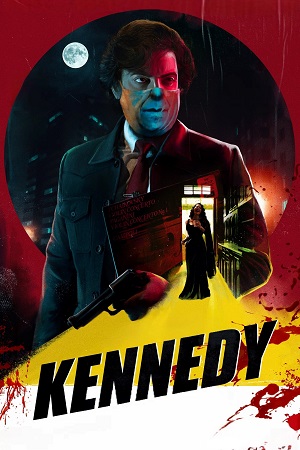 Download Kennedy (2023) Hindi Full Movie WEB-DL 480p [335MB] | 720p [1.2GB] | 1080p [2.2GB]