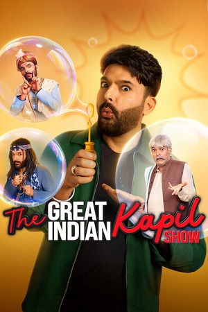 Download The Great Indian Kapil Show (Season 4) Hindi DD5.1 [S04E13 Added] Netflix WEB-DL 480p [250MB] | 720p [650MB] 1080p [1.4GB]