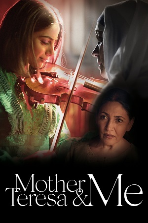 Download Mother Teresa & Me (2022) Dual Audio [Hindi + English] 480p [470MB] | 720p [1.4GB] | 1080p [2.7GB] WeB-DL