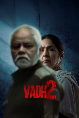 Download Vadh 2 (2026) Hindi (LiNE) Full Movie HQ HDTC 480p [440MB] | 720p [1GB] | 1080p [2.1GB]