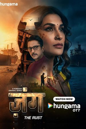 Download Zung: The Rust (Season 1) Hindi Complete Web Series 480p | 720p | 1080p WEB-DL